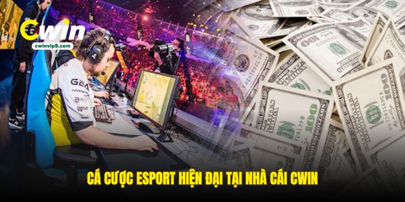 ca-cuoc-esport-hien-dai-tai-nha-cai-cwin