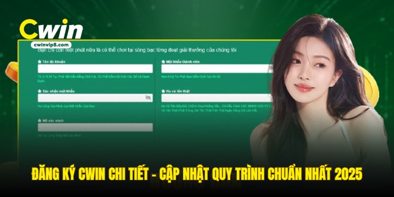 Đăng ký Cwin chi tiết cập nhật 2025